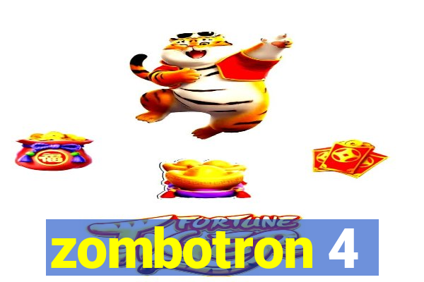 zombotron 4